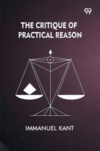 The Critique Of Practical Reason
