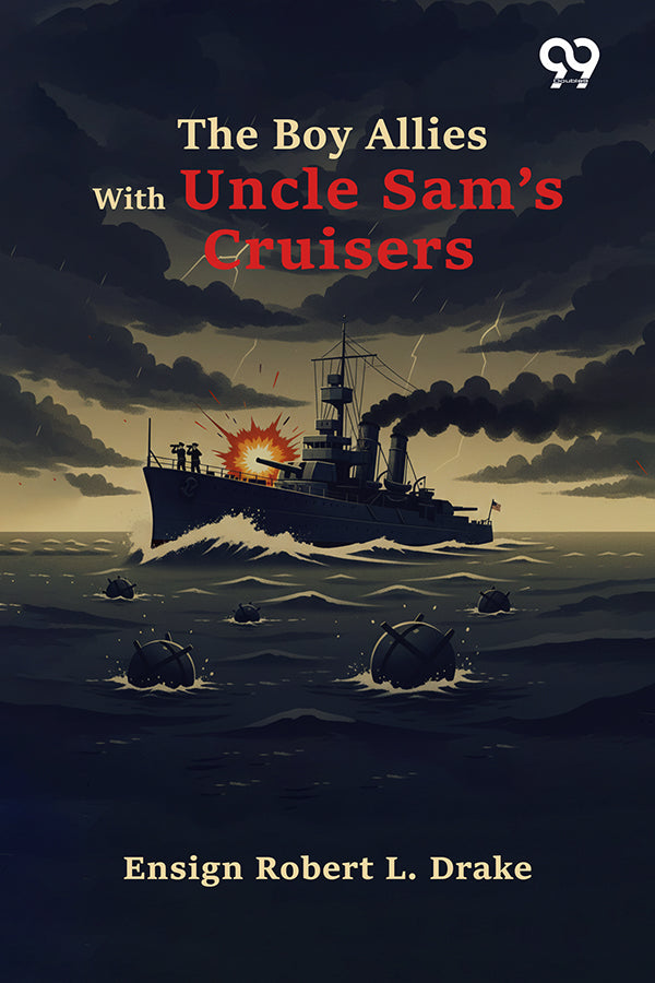 The Boy Allies With Uncle Sam's Cruisers