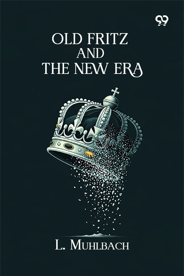 Old Fritz And The New Era