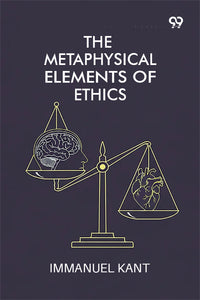 The Metaphysical Elements Of Ethics