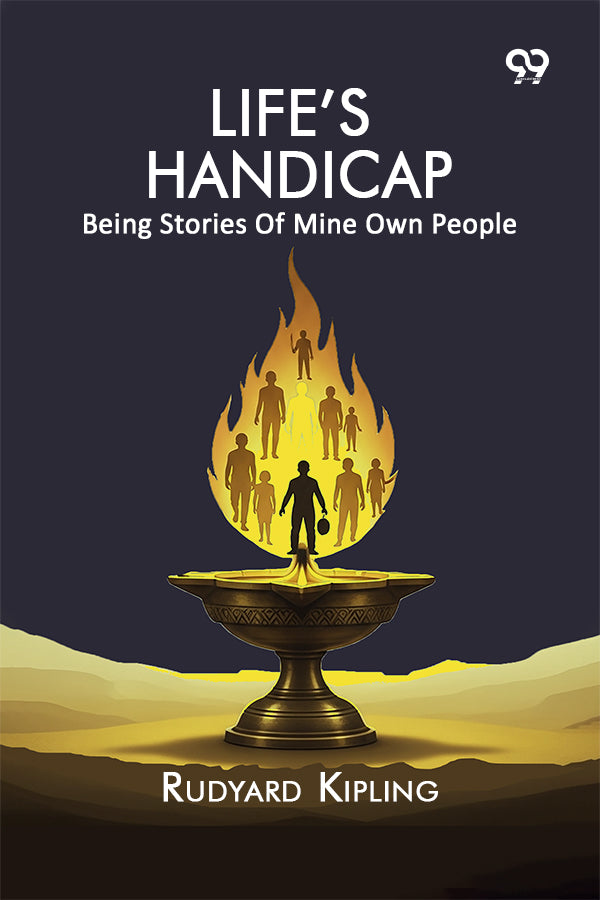 Life's: Handicap Being Stories Of Mine Own People