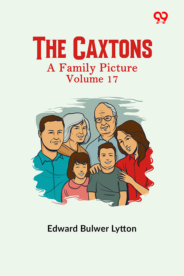 The Caxtons: A Family Picture Volume 17