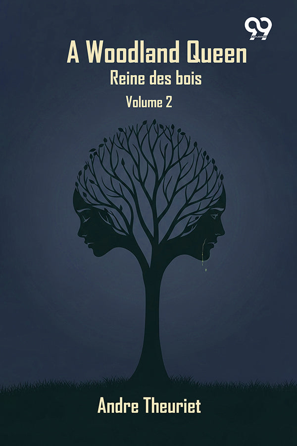 A Woodland Queen ('Reine Des Bois'): Volume 2