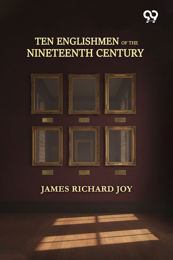 Ten Englishmen Of The Nineteenth Century