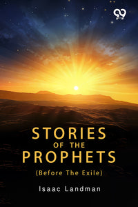 Stories Of The Prophets: Before The Exile