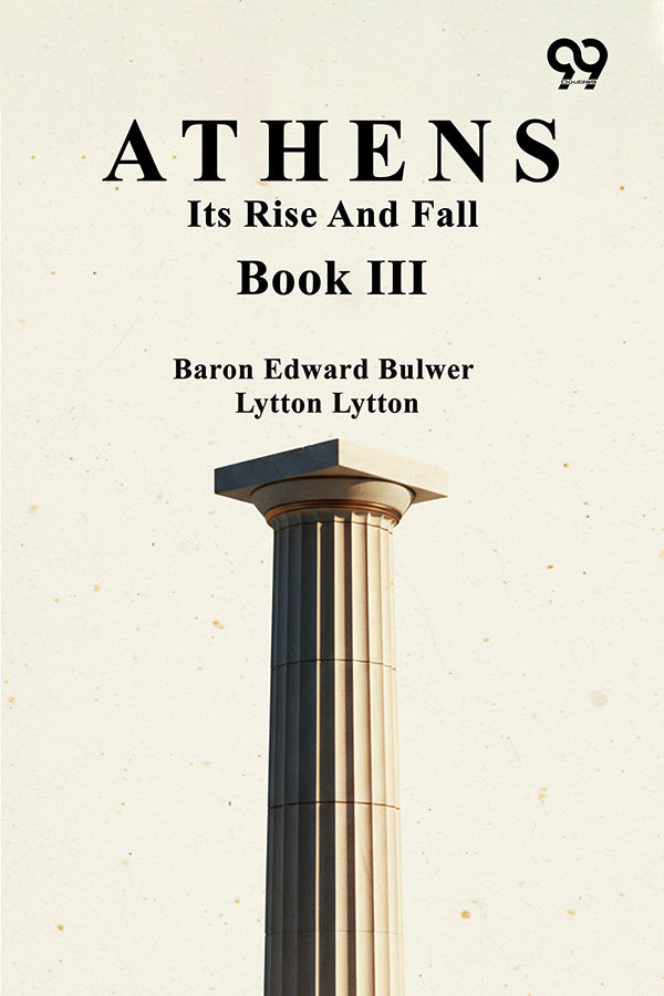 Athens: Its Rise And Fall Book III
