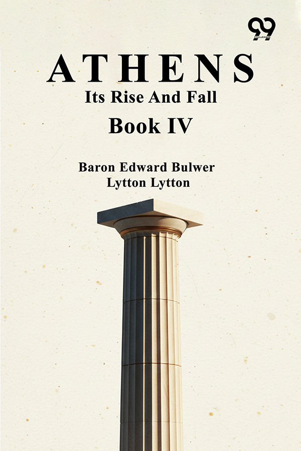 Athens: Its Rise And Fall Book IV