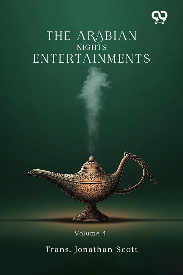 The Arabian Nights Entertainments: Volume 4