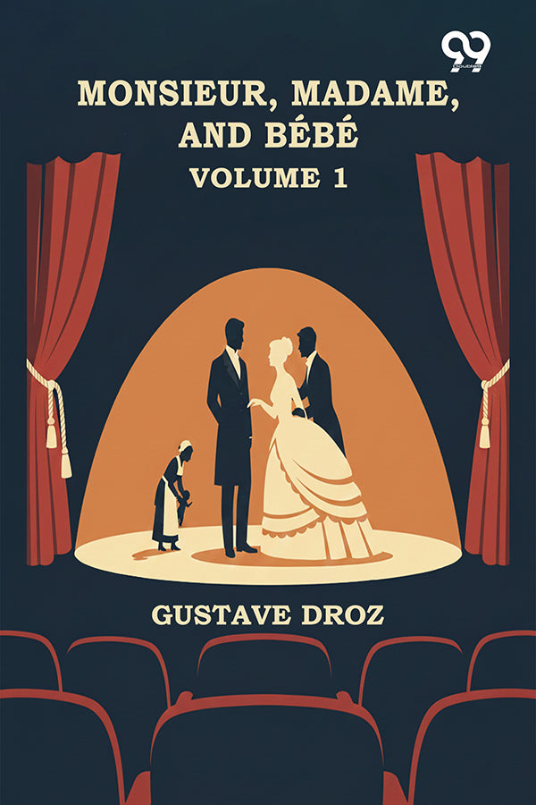 Monsieur, Madame, And Bebe: Volume 1
