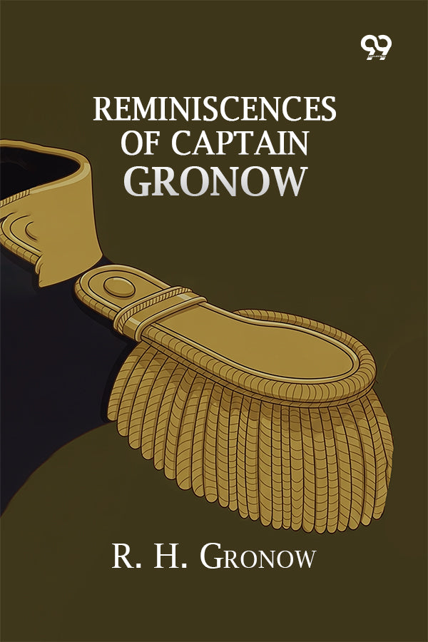 Reminiscences Of Captain Gronow