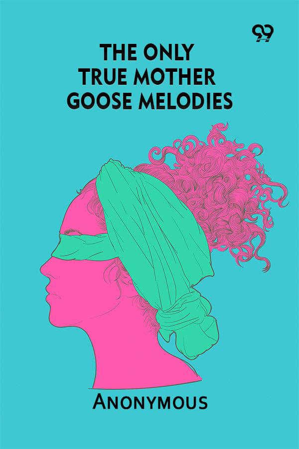 The Only True Mother Goose Melodies