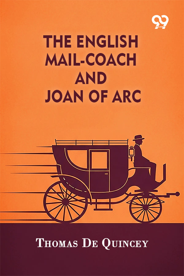 The English Mail-Coach And Joan Of Arc