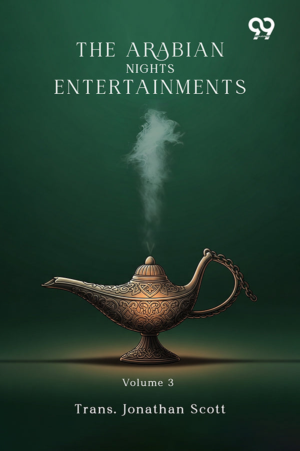 The Arabian Nights Entertainments: Volume 3