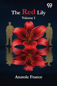 The Red Lily: Volume 1