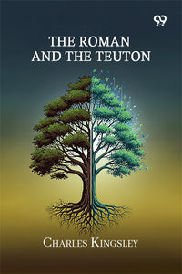 The Roman And The Teuton