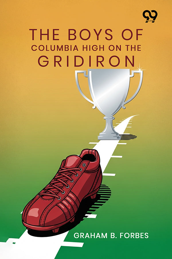 The Boys Of Columbia High On The Gridiron