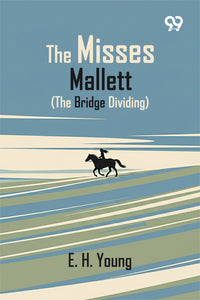 The Misses Mallett The Bridge Dividing