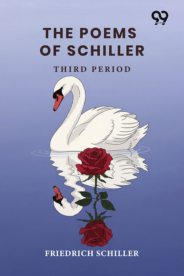 The Poems Of Schiller: Third Period
