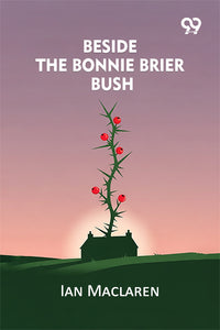 Beside the Bonnie Brier Bush