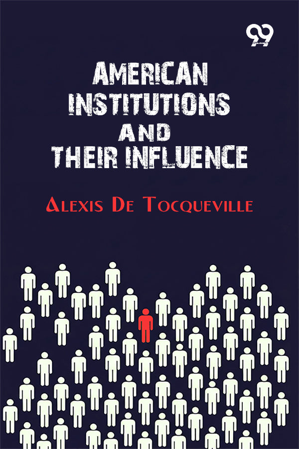 American Institutions And Their Influence