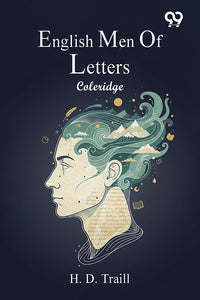 English Men Of Letters: Coleridge