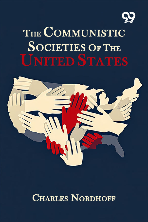 The Communistic Societies Of The United States
