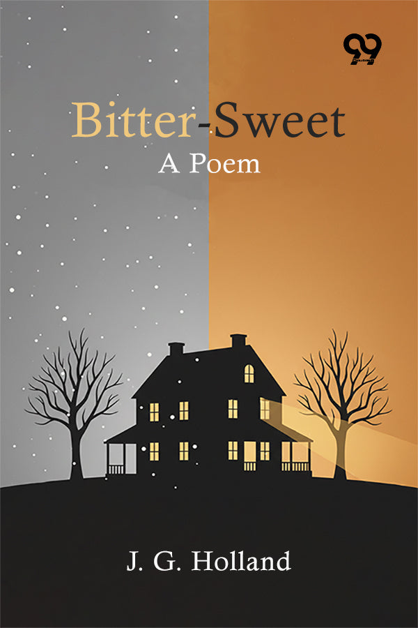 Bitter-Sweet A Poem