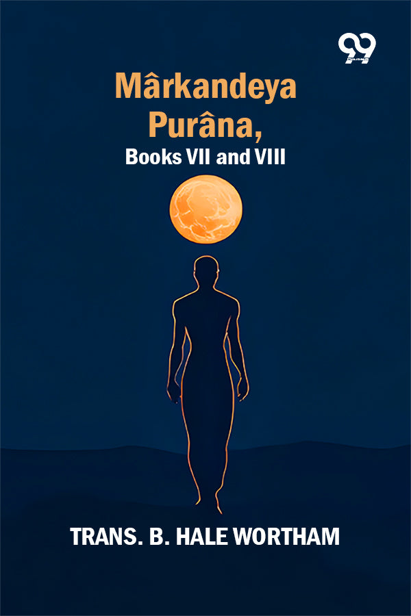 Markandeya Purana: Books VII and VIII