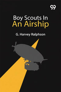 Boy Scouts In An Airship