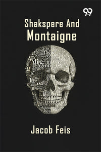 Shakspere And Montaigne