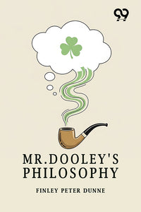 Mr. Dooley's Philosophy