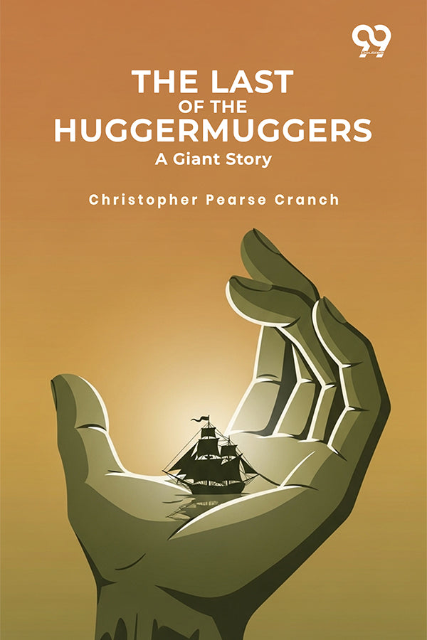 The Last Of The Huggermuggers: A Giant Story