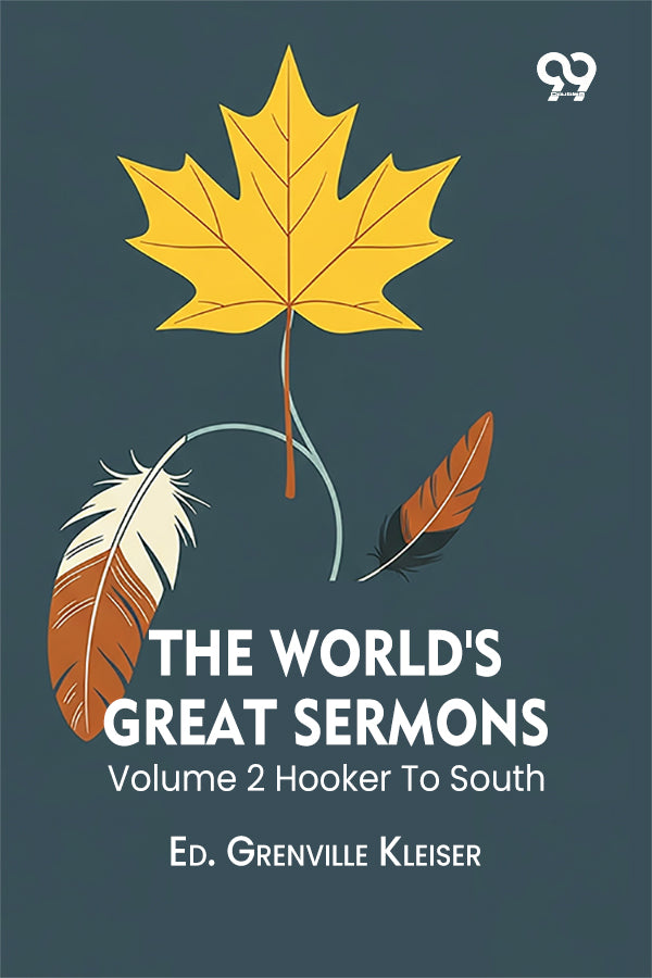The World'S Great Sermons: Volume 2 Hooker To South
