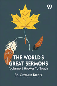 The World'S Great Sermons: Volume 2 Hooker To South