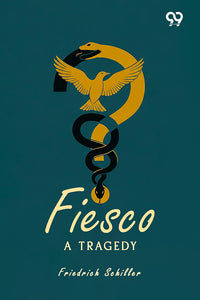 Fiesco: A Tragedy
