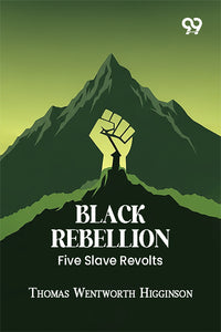 Black Rebellion: Five Slave Revolts