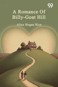 A Romance Of Billy-Goat Hill