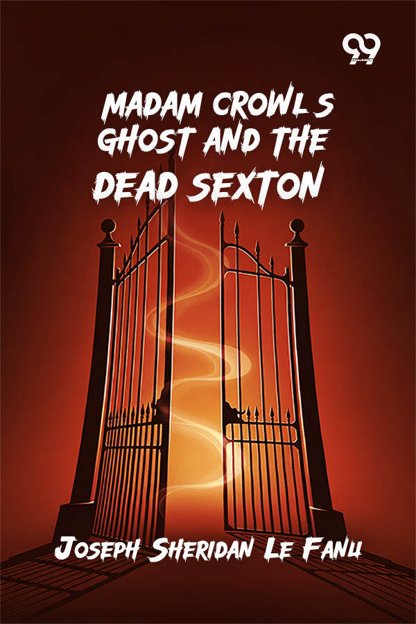 Madam Crowl's Ghost And The Dead Sexton