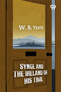 Synge And The Ireland Of His Time