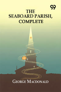 The Seaboard Parish— Complete