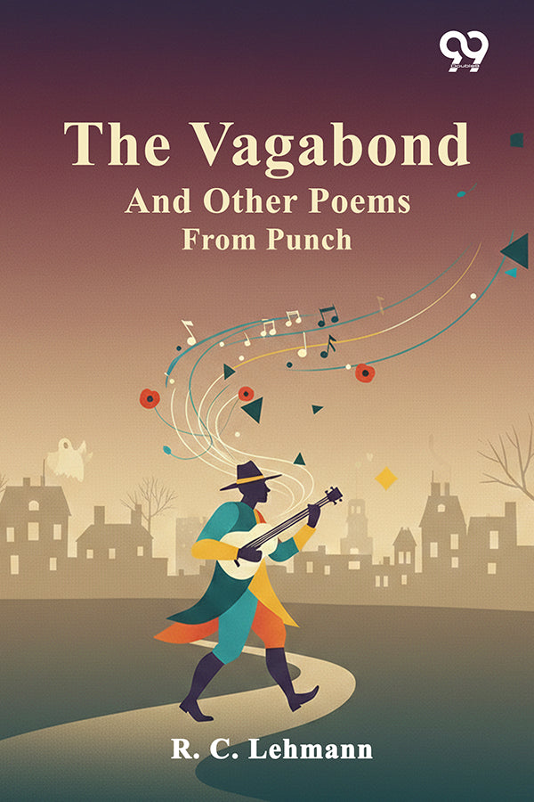 The Vagabond And Other Poems From Punch