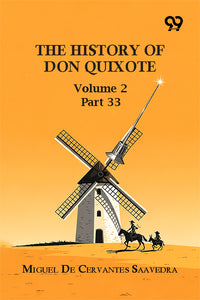 The History Of Don Quixote: Volume 2 Part 33