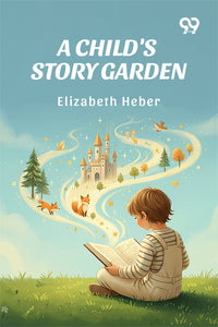 A Child's Story Garden