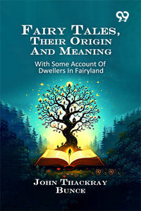 Fairy Tales, Their Origin And Meaning: With Some Account Of Dwellers In Fairyland