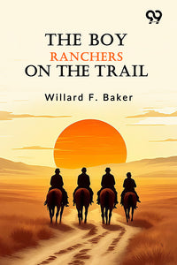 The Boy Ranchers On The Trail