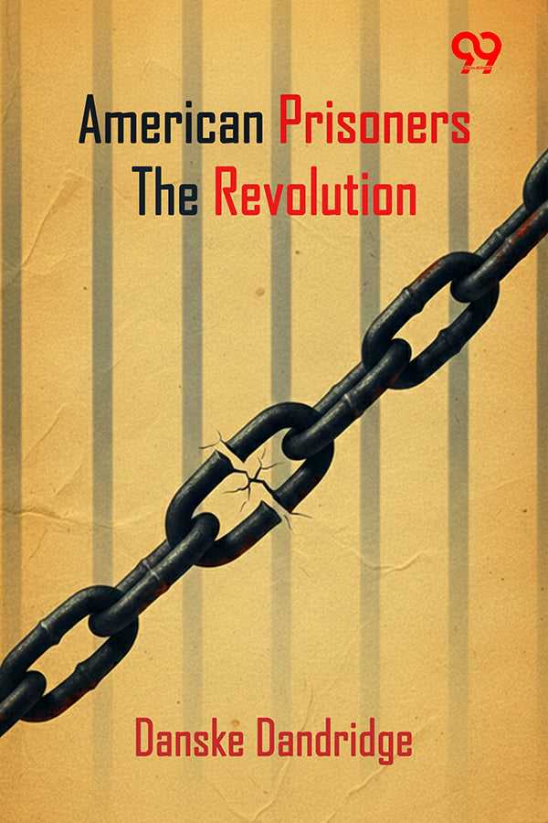 American Prisoners Of The Revolution