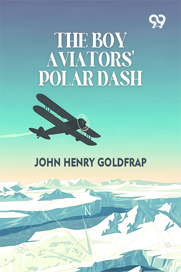 The Boy Aviators' Polar Dash