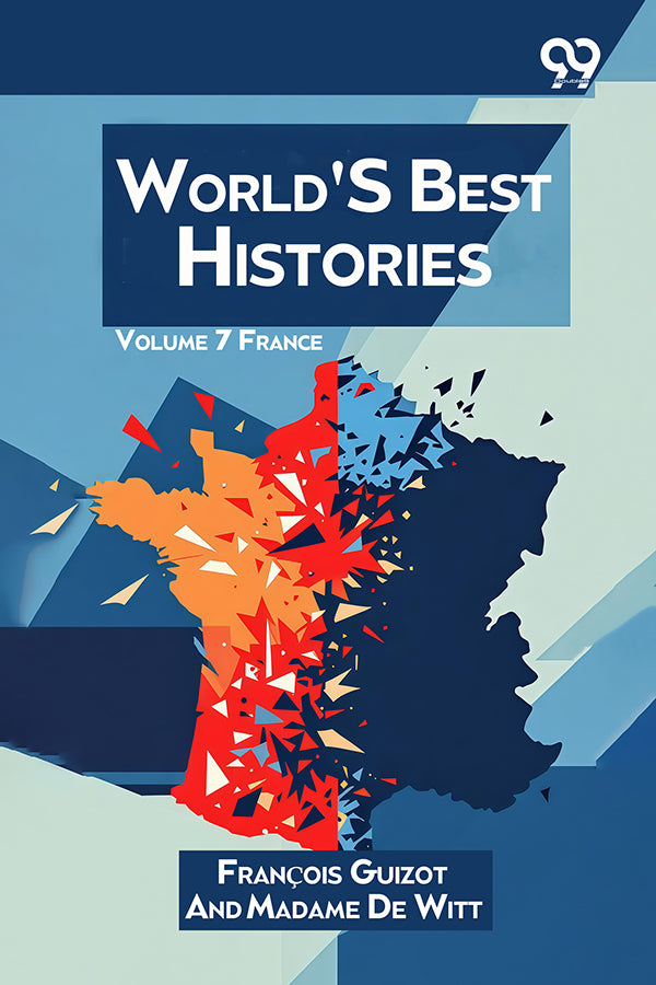 World's Best Histories: Volume 7 France
