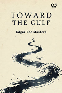 Toward The Gulf