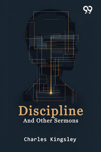 Discipline And Other Sermons